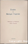 Etudes de biologie végétale : hommage au professeur Pierre Chouard vignette